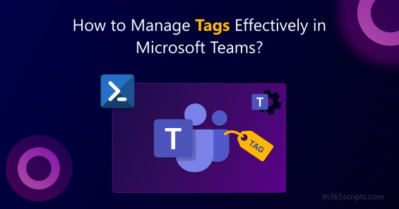 A Complete Guide to Manage Tags in Microsoft Teams