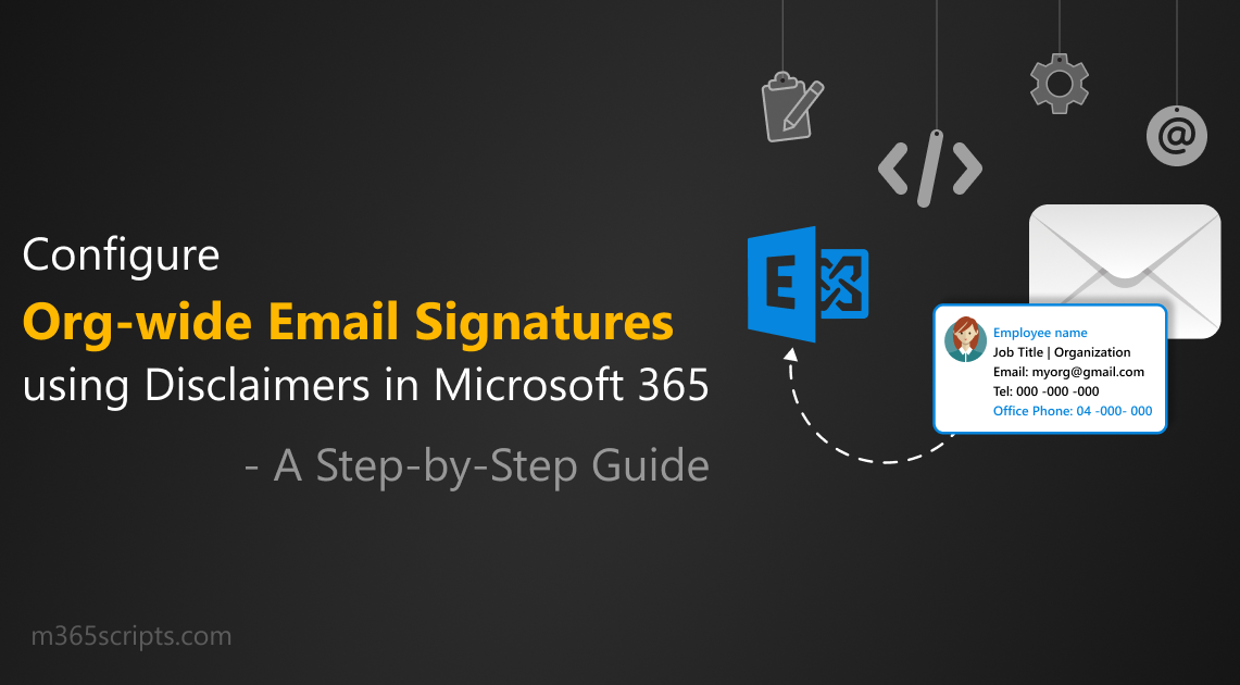 Configure Org-wide Email Signatures using Disclaimers in Microsoft 365