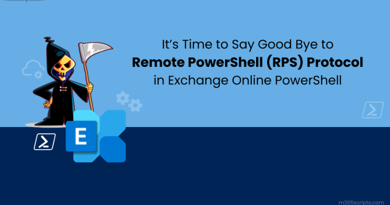 Goodbye RPS: Remote PowerShell Retirement in Exchange Online
