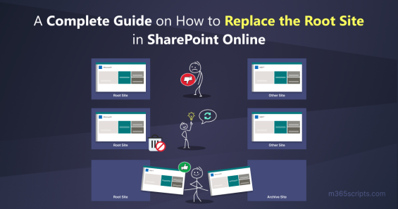 How to Replace the Root Site in SharePoint Online – A Complete Guide
