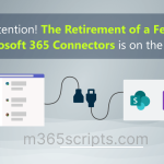 The retirement of a few M365 connectors