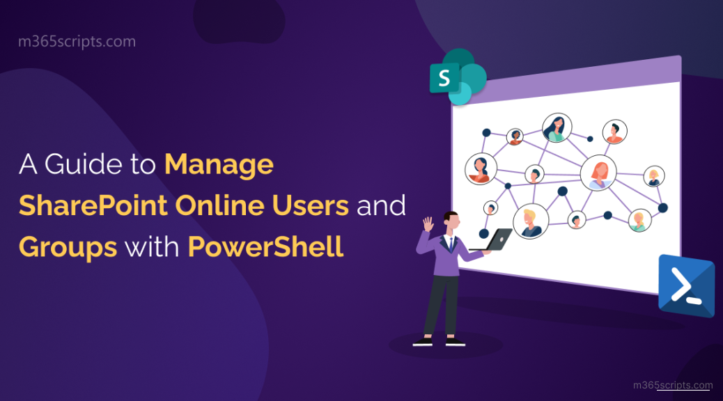 A Guide to Manage SharePoint Online Users and Groups with PowerShell