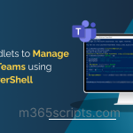 Top 10 Cmdlets to Manage Teams Using Microsoft Graph PowerShell Top 10 Cmdlets to Manage Teams Using Microsoft Graph PowerShell