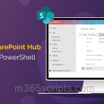 Manage SharePoint Hub Sites Using PowerShell Manage SharePoint Hub sites using PowerShell
