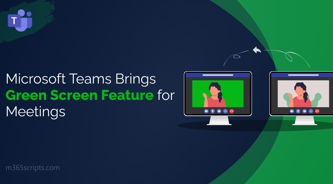 Microsoft Teams Brings Green Screen Feature for Meetings