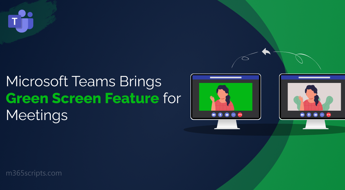 Microsoft Teams Brings Green Screen Feature for Meetings!