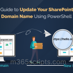 A Guide to Change SharePoint Domain Name Using PowerShell