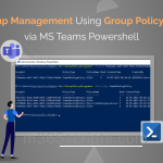 Group Policy Assignments Using Microsoft Teams PowerShell