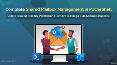 Manage Shared Mailboxes Using PowerShell In Microsoft 365