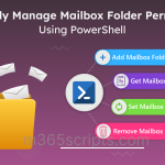 Microsoft 365 Mailbox Folder Permission Management Using PowerShell Manage Mailbox Folder Permissions Using PowerShell