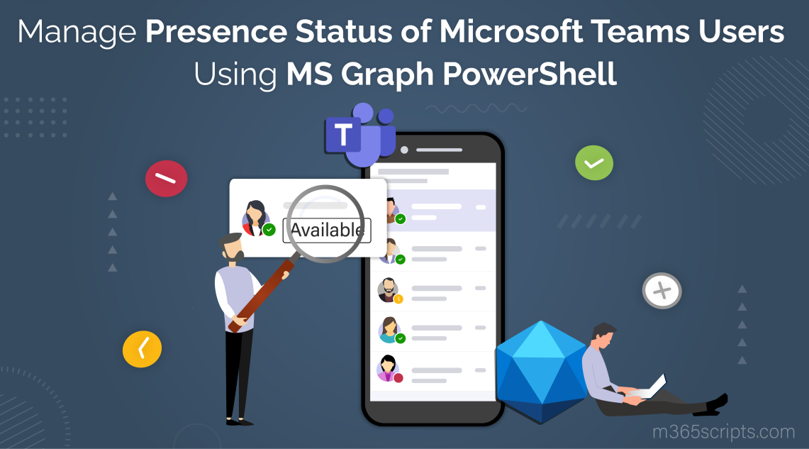 Manage Presence Status in Microsoft Teams Using MS Graph PowerShell