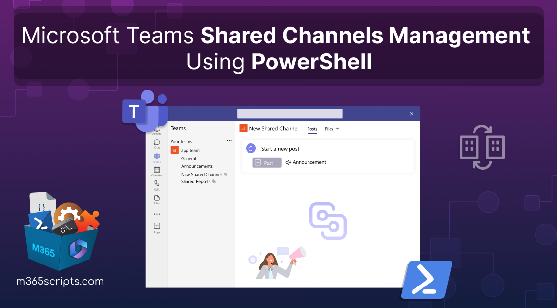 Manage Microsoft Teams Shared Channel Using PowerShell