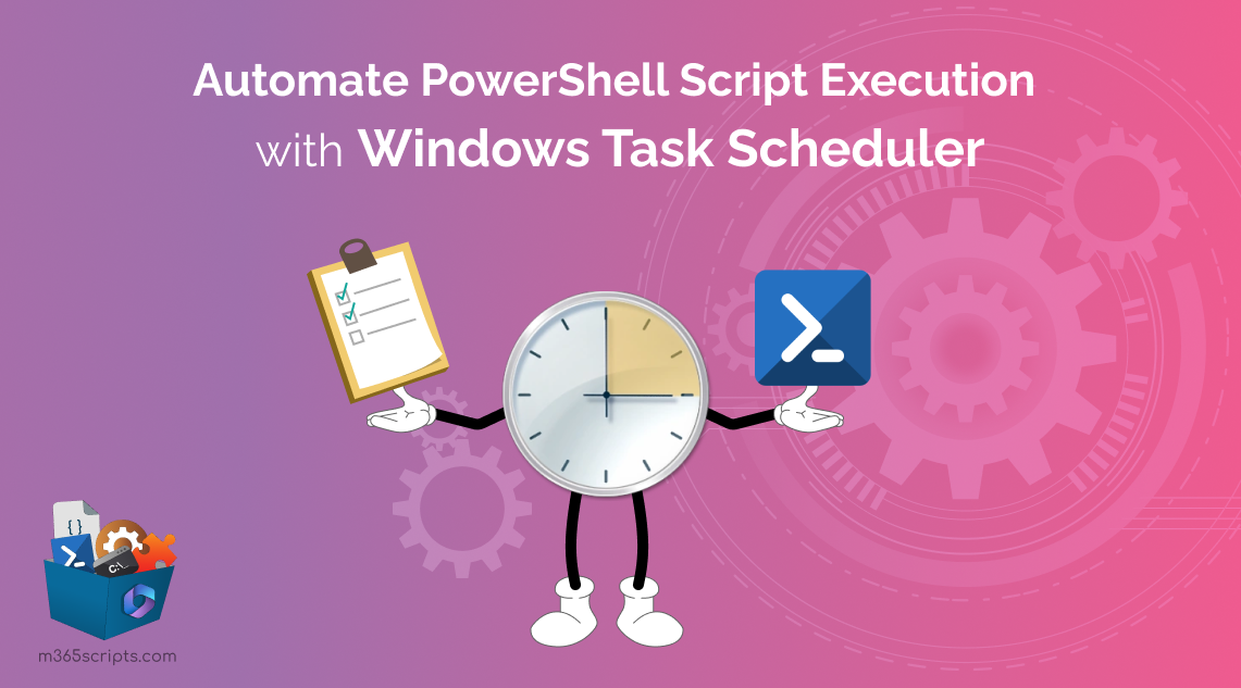 Scheduling a PowerShell script… with arguments