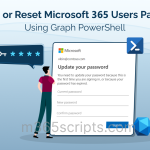 Change or Reset Microsoft 365 Users Password Using Graph PowerShell