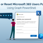 Manage Microsoft 365 User Passwords Using Graph PowerShell Change or Reset Microsoft 365 Users Password Using Graph PowerShell