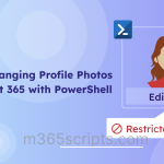 Prevent Microsoft 365 Users from Changing Profile Photos