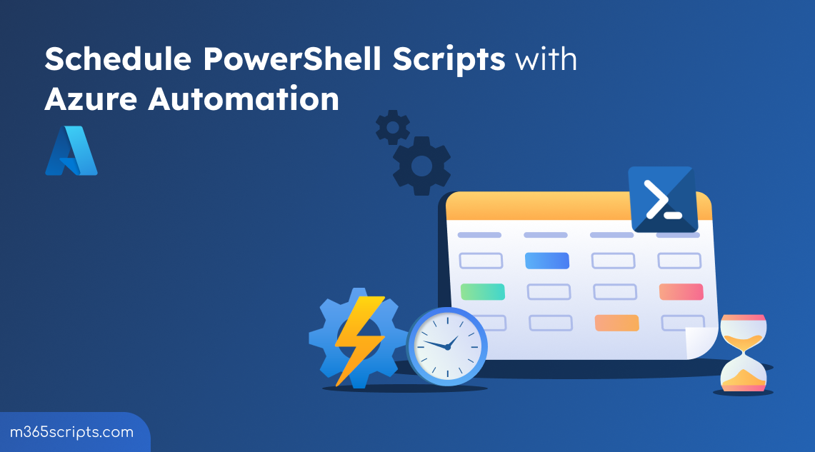 Schedule PowerShell Scripts Using Azure Automation