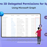 Manage Entra ID Delegated Permissions for Specific Users Using Microsoft Graph Manage Entra ID Delegated Permissions for Specific Users