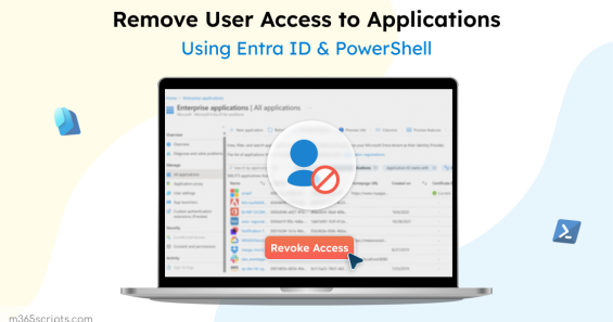 How to Remove User Access to Applications Using Entra ID and PowerShell