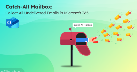 How to Set Up a Catch-All Mailbox in Exchange Online