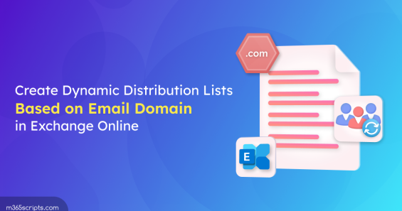 Create Dynamic Distribution Lists Based on Email Domain