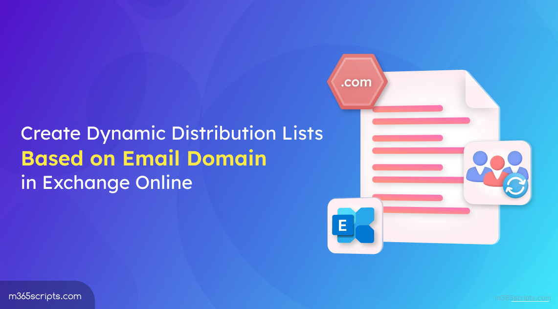 Create Dynamic Distribution Lists Based on Email Domain