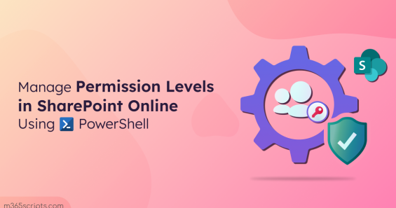 Manage Permission Levels in SharePoint Online Using PowerShell