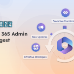 Microsoft 365 Admin Yearly Digest - Recap 2024