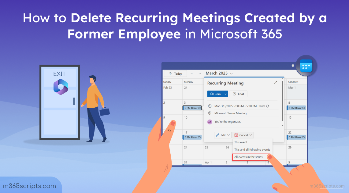 How to Delete Recurring Meetings Scheduled by Former Employees in Microsoft 365