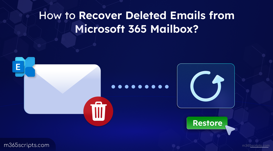 How to Recover Deleted Emails from Microsoft 365 Mailbox