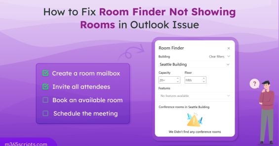 How to Fix the “Room Finder in Outlook Doesn’t Display Any Rooms” Issue