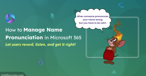 How to Allow Users to Record and Display Name Pronunciation in Microsoft 365