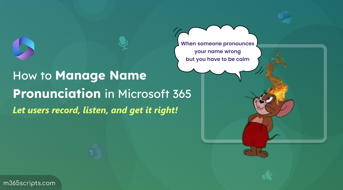 How to Allow Users to Record and Display Name Pronunciation in Microsoft 365