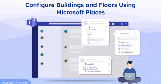 Configure Buildings and Floors using Microsoft Places