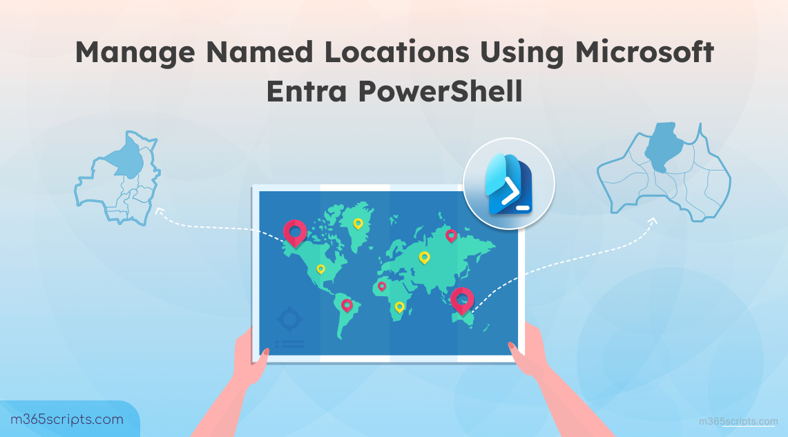 How to Manage Named Locations Using Microsoft Entra PowerShell