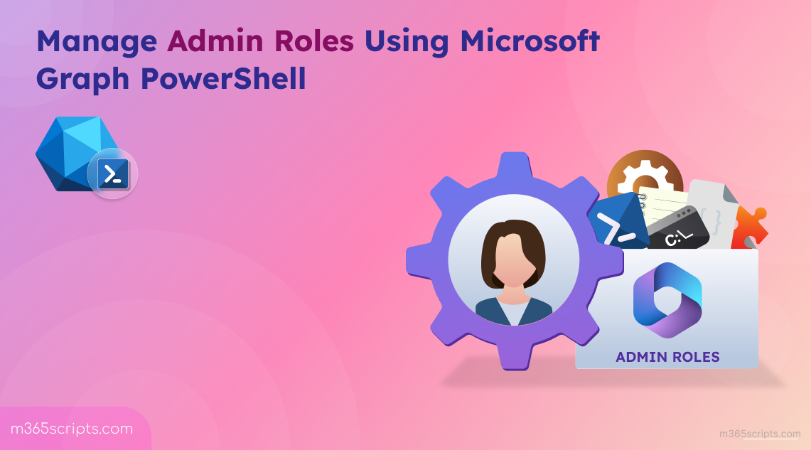 Manage Admin Roles Using Microsoft Graph PowerShell