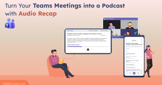 Turn Microsoft Teams Meetings into a Podcast with Audio Recap