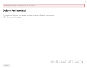 Cannot Delete a Site in SharePoint Online