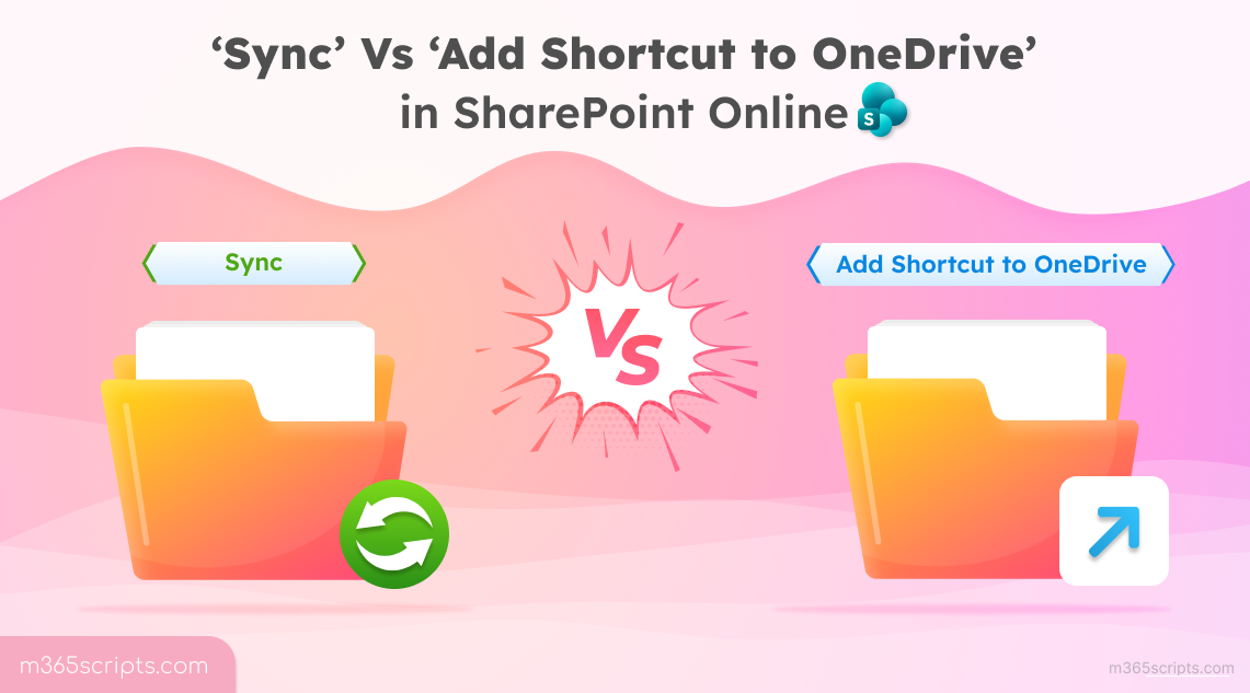 Difference Between ‘Sync’ and ‘Add Shortcut to OneDrive’ in SharePoint Online