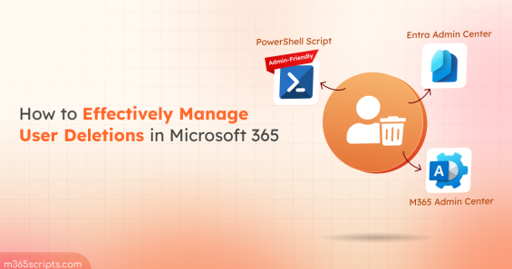 Manage User Deletions in Microsoft 365 Using PowerShell
