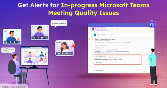Get Rule-Based Alerts for In-Progress Microsoft Teams Meeting Quality Issues