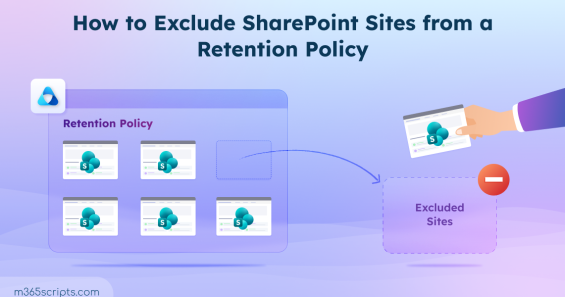 How to Exclude SharePoint Sites from a Retention Policy