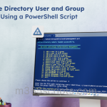 Manage Active Directory User and Group Relationships Using PowerShell Script Manage Active Directory User and Group Relationships Using PowerShell Script