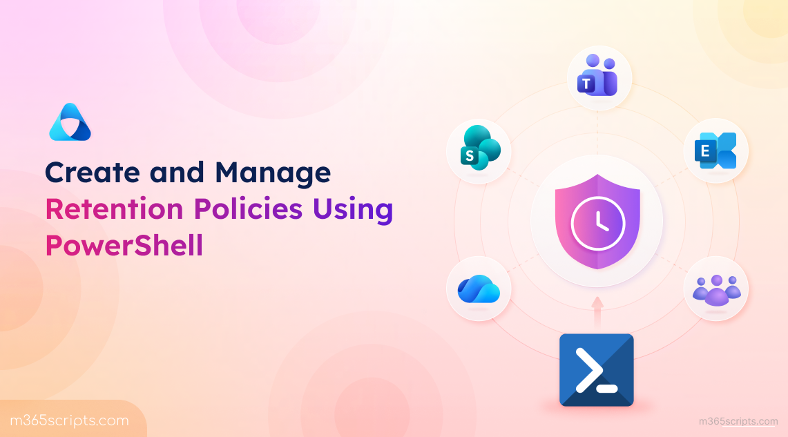 Create and Manage Retention Policies Using PowerShell