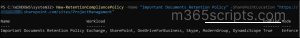 New-RetentionCompliancePolicy